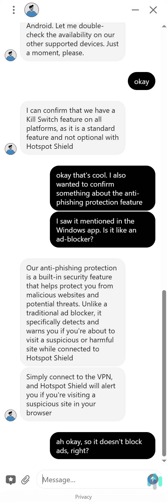We always had a good experience when we used Hotspot Shield’s live chat support. We always had a good experience when we used Hotspot Shield's live chat support.
