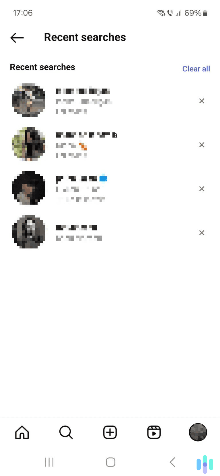 Remove your desired Instagram search entries (or all of them). Remove your desired Instagram search entries (or all of them).