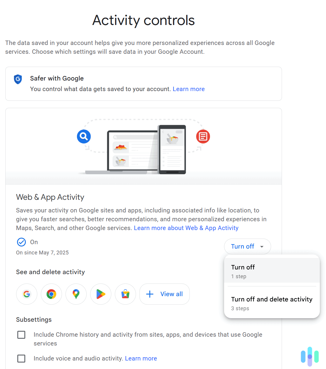 Turn off the web and app activity monitoring feature. Turn off the web and app activity monitoring feature.