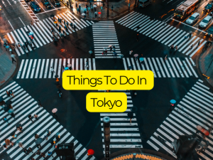 Things to do in Tokyo